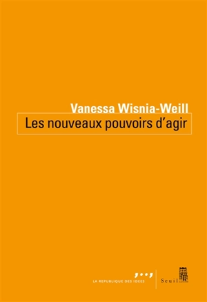 Les nouveaux pouvoirs d'agir - Vanessa Wisnia-Weill